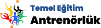 Temel Eğitim Antrenörlük